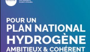 Un Plan National Hydrogène ambitieux et cohérent pour faire de la France un des pays leaders de l'hydrogène renouvelable et bas-carbone